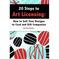 20 Steps to Art Licensing: How to Sell Your Designs to Greeting Card and Gift Companies