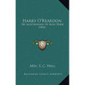 Harry O'Reardon: Or Illustrations Of Irish Pride (1836)