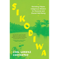 Sikodiwa: Revisiting Filipino Indigenous Wisdom for Personal and Shared Well-Being