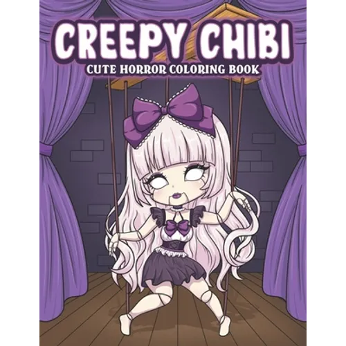 Creepy Chibi Cute Horror Coloring Book: Spooky Coloring Pages with Kawaii Horror Characters
