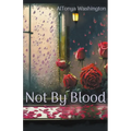 Not By Blood