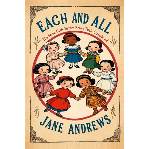 Each and All: The Seven Little Sisters Prove Their Sisterhood