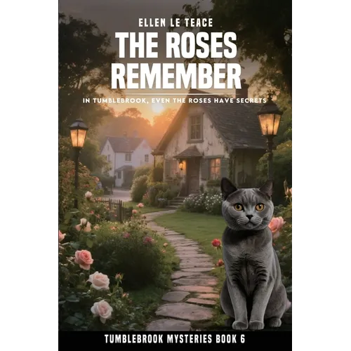 The Roses Remember: Truth may sleep, but it dreams of being found