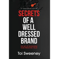 Secrets of a Well Dressed Brand: The Art of Increasing Your Perceived Value