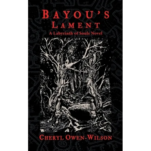 Bayou's Lament: A Labyrinth of Souls Novel