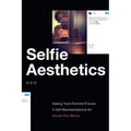 Selfie Aesthetics: Seeing Trans Feminist Futures in Self-Representational Art