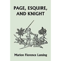 Page, Esquire, and Knight (Yesterday's Classics)