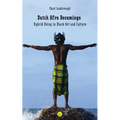 Dutch Afro Becomings: Hybrid Being in Black Art and Culture