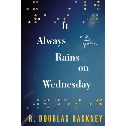 It Always Rains on Wednesday: Book One: Genesis