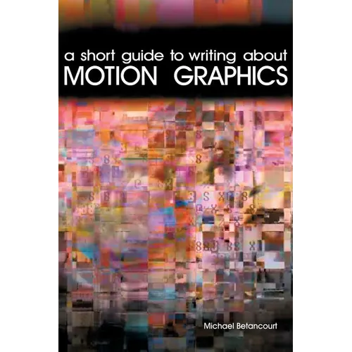 A Short Guide to Writing About Motion Graphics