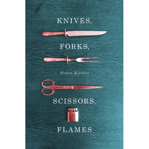 Knives, Forks, Scissors, Flames