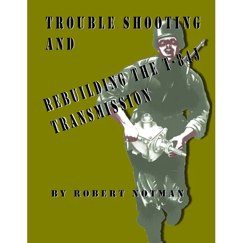 Trouble Shooting And Rebuilding The T-84J Transmission