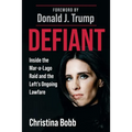 Defiant: Inside the Mar-A-Lago Raid and the Left's Ongoing Lawfare