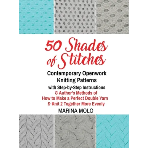 50 Shades of Stitches - Volume 5 - Contemporary Openwork