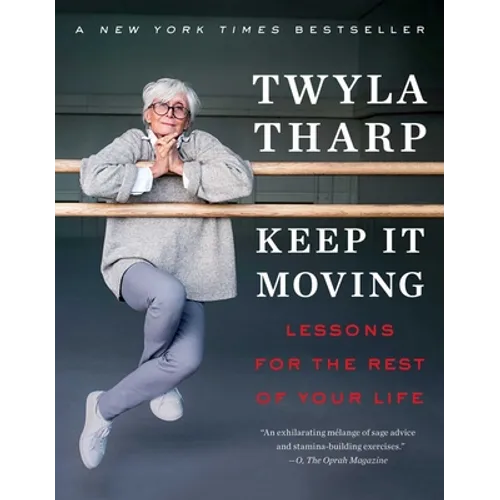 Keep It Moving: Lessons for the Rest of Your Life