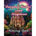 Fairytale Castles and Kingdoms: Coloring Book
