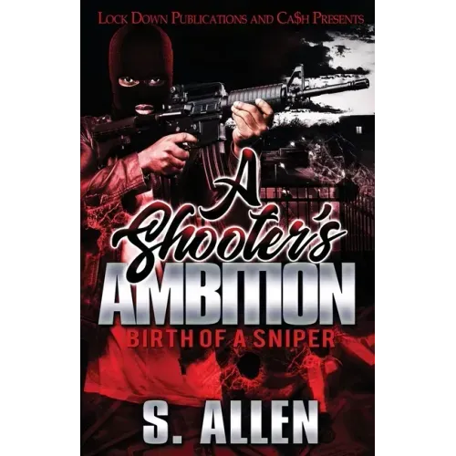A Shooter's Ambition: Birth of a Sniper