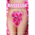 The Masseuse: An Erotic Adventure / Lesbian BDSM Erotica