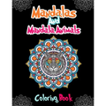 Mandalas And Mandala Animals Coloring Book: For Girls Ages 8-12
