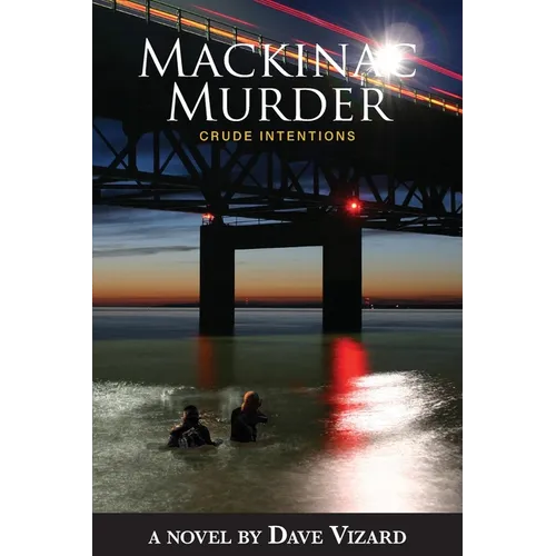 Mackinac Murder: Crude Intentions