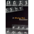 A Mieke Bal Reader