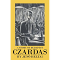 Czardas: A Story of Budapest