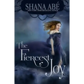 The Fiercest Joy