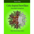 Celtic-Inspired Snowflakes: Stress Relief Coloring Book