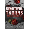 Beautiful Thorns: Boys of Bellerose Book 4