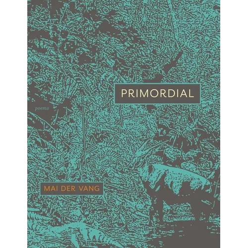 Primordial: Poems