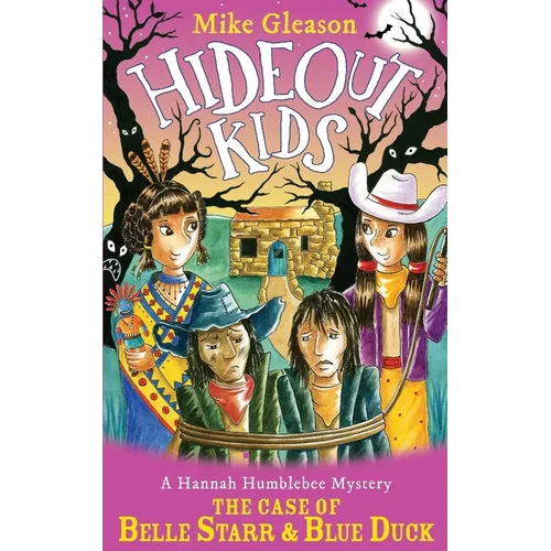 A Hannah Humblebee Mystery: The Case of Belle Starr & Blue Duck: Book 9