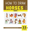 How to Draw Horses for Kids - Volume 1