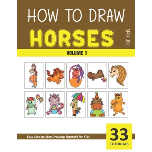 How to Draw Horses for Kids - Volume 1