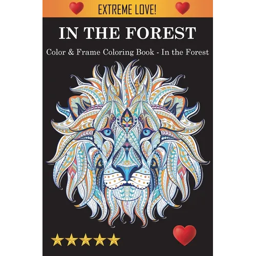 Color & Frame Coloring Book - In the Forest