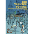 From Popular Front to Cold War: The Interracial Left and the International Workers Order, 1930-1954