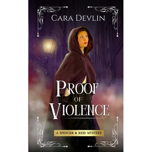 Proof of Violence: A Spencer & Reid Mystery