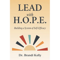 Lead with H.O.P.E.: Building a System of Self-Efficacy