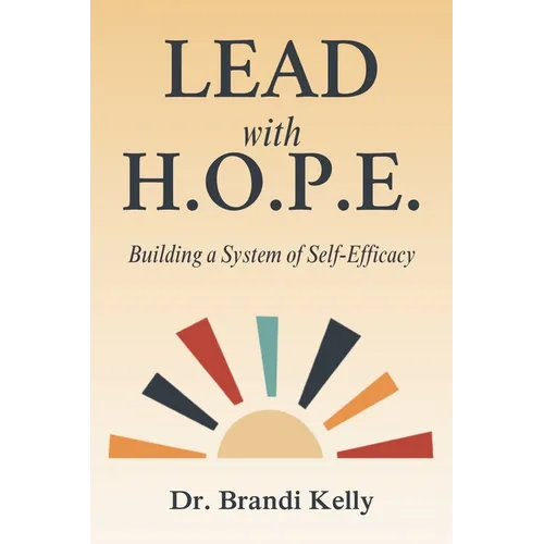 Lead with H.O.P.E.: Building a System of Self-Efficacy