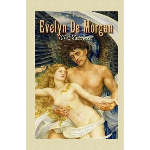 Evelyn De Morgan: 101 Masterpieces