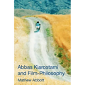 Abbas Kiarostami and Film-Philosophy