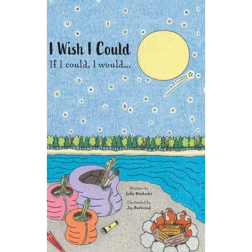 I Wish I Could: If I could, I would...