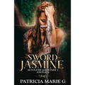 The Sword of Jasmine: as told by Jason part 2 Angelica