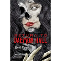 Return to Daemon Hall: Evil Roots