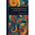The Arts and Crafts of Ancient Egypt