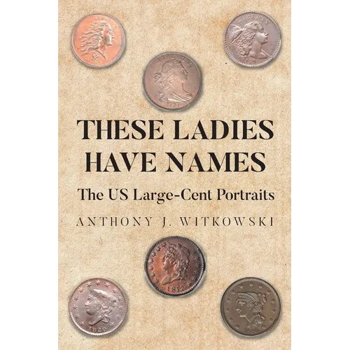 These Ladies Have Names: The US Large-Cent Portraits
