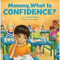 Mommy, What is Confidence?