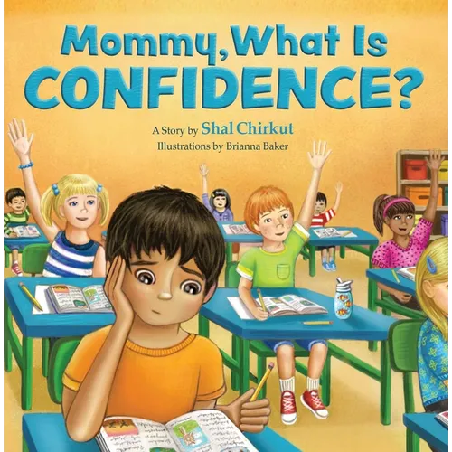 Mommy, What is Confidence?