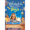 Wonderful Short Stories About Boys: Inspiring Confidence, Kindness, Honesty, and to Go on Dreaming