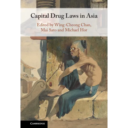 Capital Drug Laws in Asia