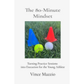 The 80-Minute Mindset: Turning Practice Sessions into Execution for the Young Athlete